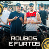 roubos e furtos (Explicit) - Distrito 23&Raflow&Bruxo 021&Lb Único