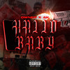 HALLO BABY (Explicit) - Owner 101&AK 101&Crooked