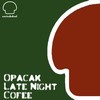 Late Night Coffee (Urgana Remix) - Opacak&Urgana
