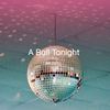 A Ball Tonight - Ray Campbell