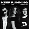 Keep Running - Melis Treat&Phurs&Vilia