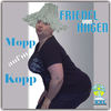 Mopp Auf'm Kopp - Friedel von Hagen