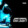 Don Juan T (Original Mix) - James Corquita