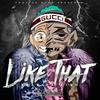 Like That (Explicit) - TRAEDAKIDD