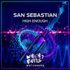 High Enough (Radio Edit) - San Sebastian