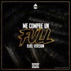 Me Compre un Full (Explicit) - Eliel