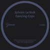 Dancing Cops - Sylvain Le Kick