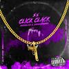 Click Clack(feat. Drakomafia) (Explicit) - Markush.Dlfr&Drakomafia