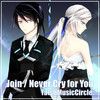 Never cry for you Tatsh feat.nayuta - TatshMusicCircle&nayuta