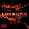 Litros de Sangre (Explicit) - Tr3c3badluck&Joven Flako