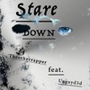 Stare down(feat. Unguyd3d) (Explicit) - Theotherrapper&Unguyd3d