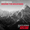 Moving The Mountains (Extended Mix) - Driftmoon