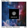 Spaceman (Original Mix) - Johan Vais