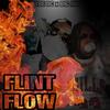 FLINT FLOW (Explicit) - YBE DC&Big Nik