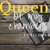 Queen of My Chambers - Tobiloba