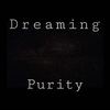 Dreaming - Purity