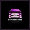 Hey Mercedes (Explicit) - Pa Pa&Depha Beat