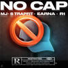 No Cappin (Explicit) - Trapfit&R1&Earna&Mj