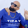 Naan - Tipay&DJ Yaya