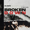 Broken Down - 8LACKS&PRYVT RYN