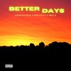 Better Days (Explicit) - Chad Da Don&PdotO&Carlla