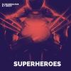 Superheroes (Explicit) - DJ Skandalous&T-Bizzy & The Management&Kevin Rivera
