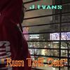 Run Tell Dat - J.Evans