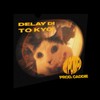 Mi Pompa - DELAY DI&TO KYO&Caddie
