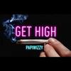 Get High(Freestyle) - Papiwizzy