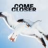 Never Let Me Go - Come Closer