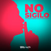 No Sigilo (Explicit) - DJ CF&Mc Lovera&MC Marte Original&henrique moreria&Cesar Augusto Pombares de Oliveira