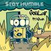 Stay Humble (feat. Khan) (Explicit) - Orchestrated Sounds&Soular&Khan