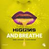 And Breathe (Barry Jamieson Remix) - higgins