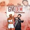 Give Dem - Ak Songstress&Kuami Eugene