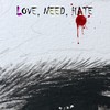 Love, Need, Hate (Explicit) - Youthstar&Miscellaneous&Olo