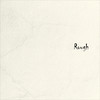 Rough - 신세계 (NEWRLD)