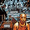 DEATH WITHOUT FEAR (Explicit) - DEATHWAVE&JAYTKAY&Otis Bryant