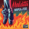 Maldita - Wapea&Feid