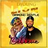 Believe Riddim by Dyoung-lion(feat. Diamond Gentle) - SD Lioness entertainment&Diamond Gentle