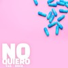 No Quiero (Explicit) - DJ Vas&Rocklean