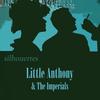 I've Got A Crush On You - Little Anthony&The Imperials