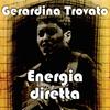 Energia diretta - Gerardina Trovato