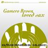 Loved Sax (Original Mix) - Gamero Brown