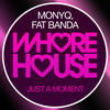 Just a Moment - MONYQ&Fat Banda