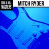 I'd Rather Go to Jail - Mitch Ryder