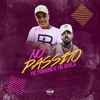 No Passito - MC Moreno&Mc Smile&GUSTAVO GOMES DOS SANTOS FERREIRA