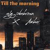 Till The Morning (Explicit) - Slg_johnbrown&Amber Bell