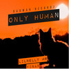 ONLY HUMAN - Lilnelly Mr Yinax