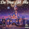 Do You Got Me (Explicit) - Fat Meech