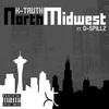 Northmidwest(feat. D-Spillz) (Explicit) - K-Truth&D-SPillz